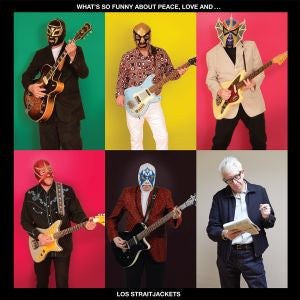 What's So Funny About Peace Love And Los Straitjackets